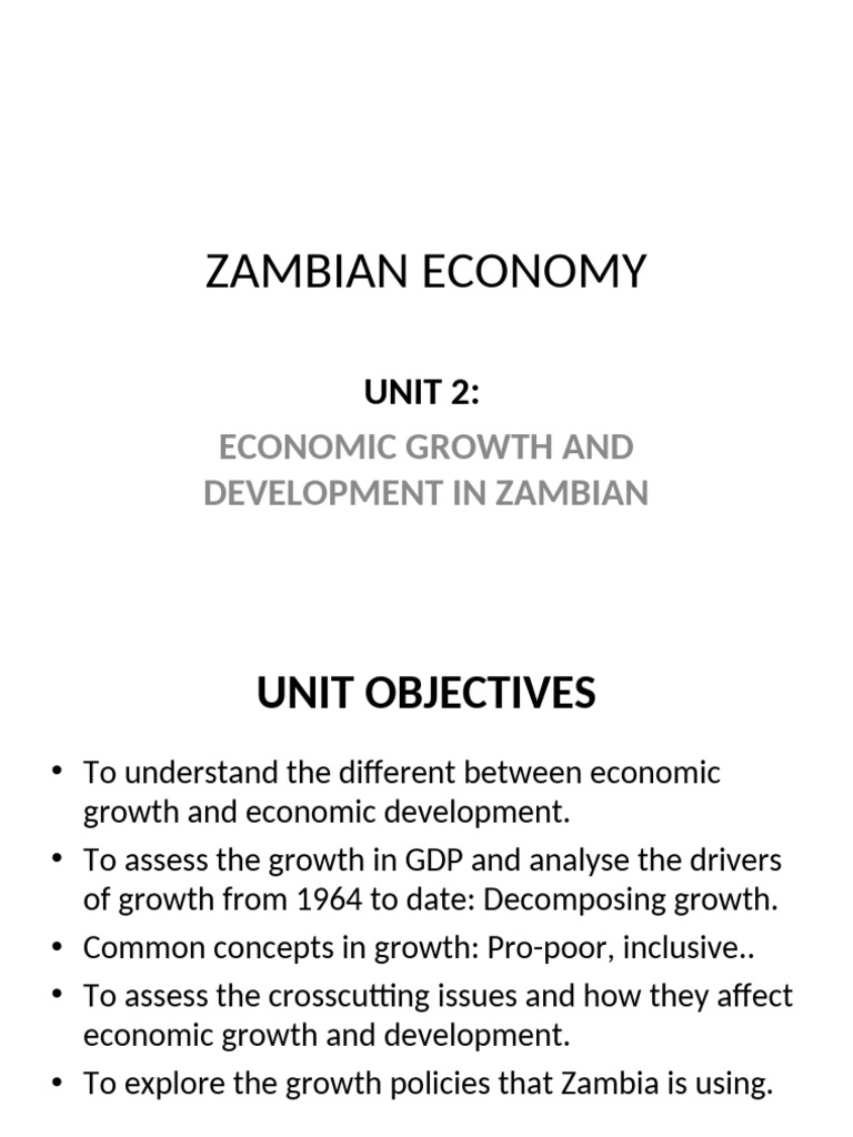 ZAMBIAN ECONOMY UNIT TWO | PDF | Economic Growth | Gross Domestic Product