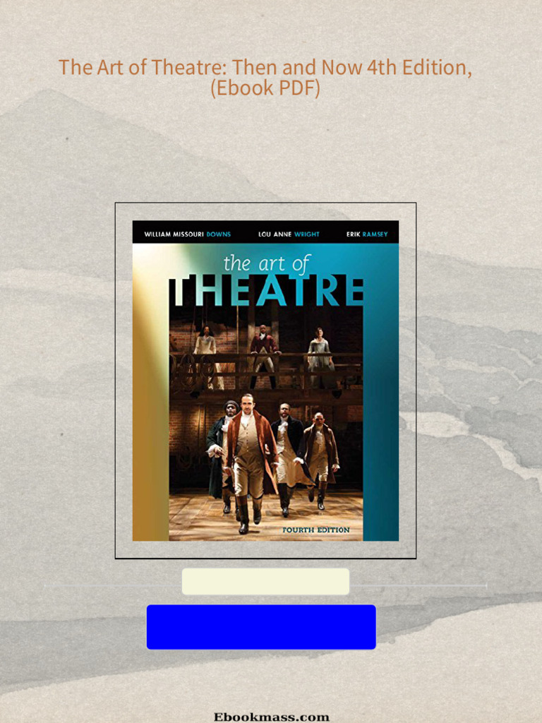 Instant Download The Art of Theatre: Then and Now 4th Edition, (Ebook