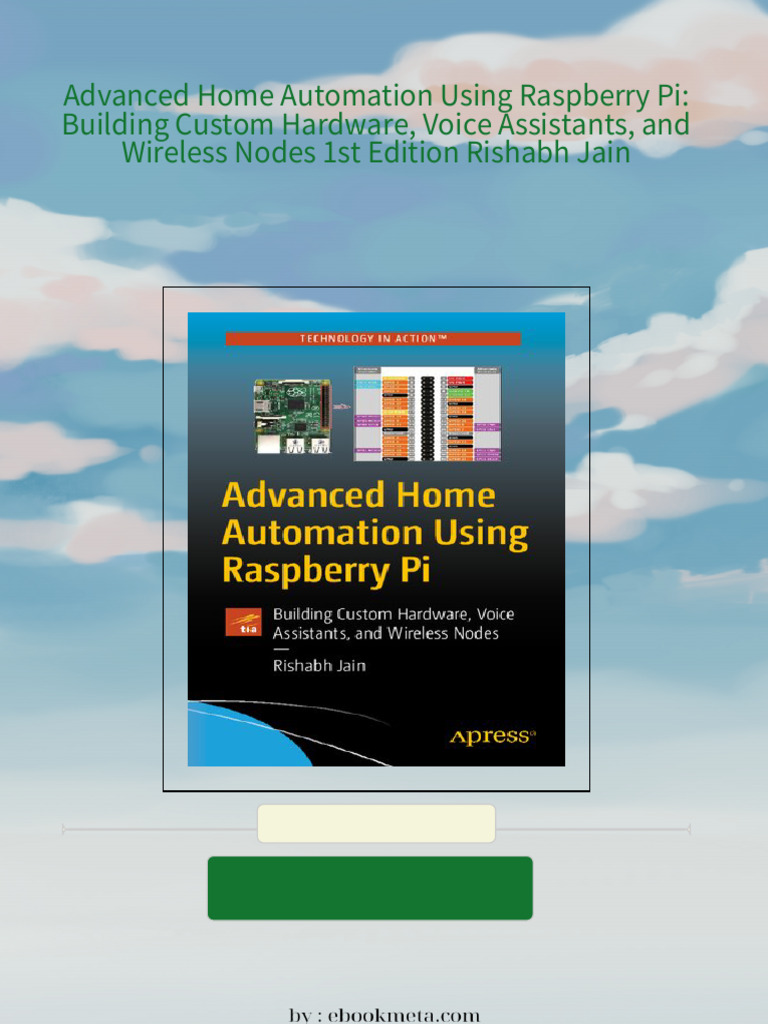 Instant Download Advanced Home Automation Using Raspberry Pi: Building ...