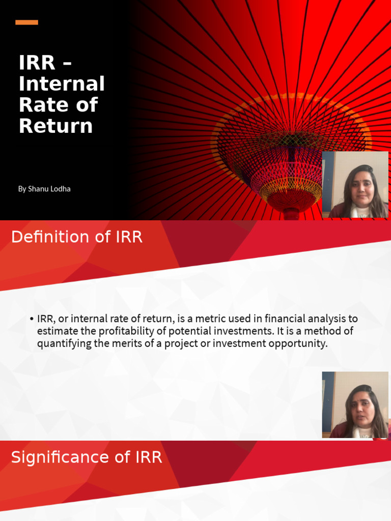 Irr - Internal Rate of Return: by Shanu Lodha | PDF | Internal Rate Of  Return | Discounted Cash Flow