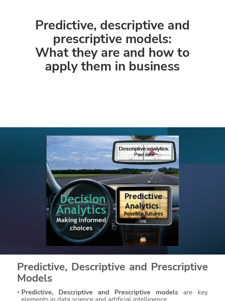 2. Predictive, descriptive and prescriptive models what they are and ...
