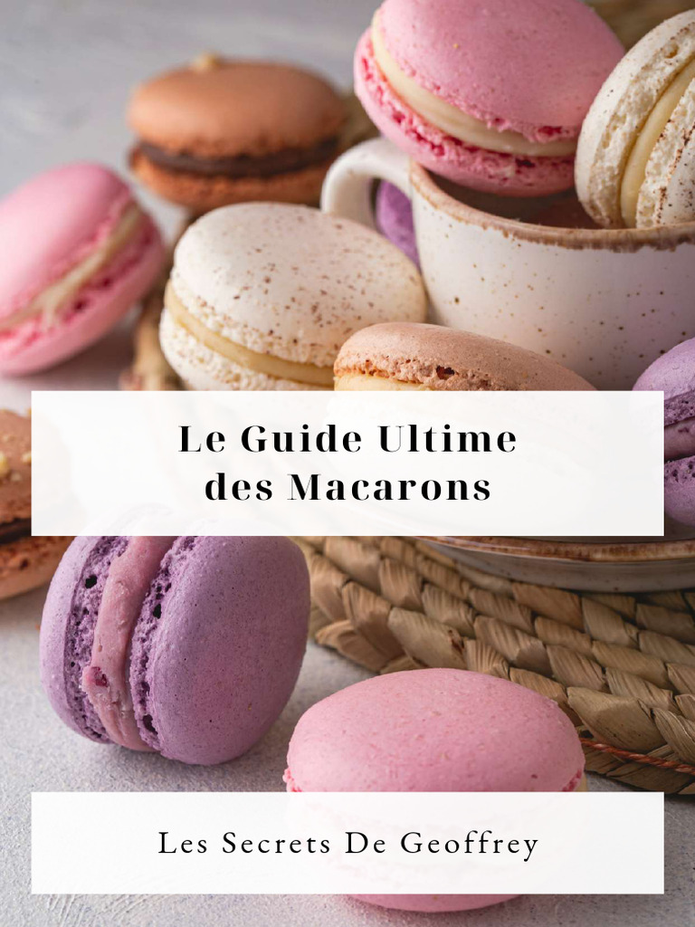 Le Guide Ultime Des Macarons | PDF | Chocolat | Meringue