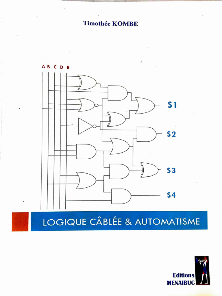 LOGIQUE CÂBLÉE & AUTOMATISME Par T. KOMBE | PDF