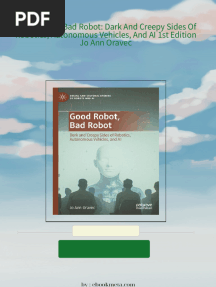 Instant download Good Robot, Bad Robot: Dark And Creepy Sides Of Robotics, Autonomous Vehicles, And AI 1st Edition Jo Ann Oravec pdf all chapter