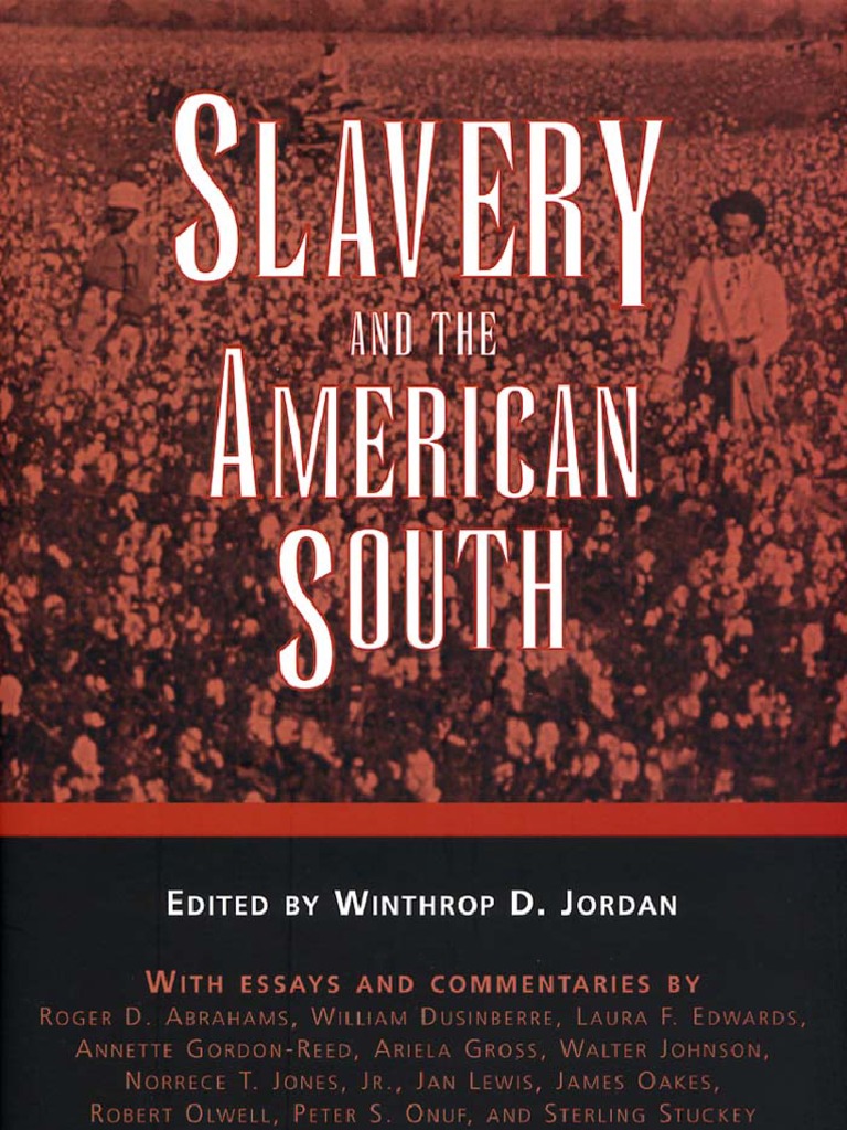 Slavery and The American South Chancellor Porter L Fortune Symposium in ...