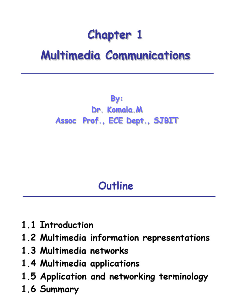 Multimedia Communications: By: Dr. Komala.M Assoc Prof., ECE Dept ...