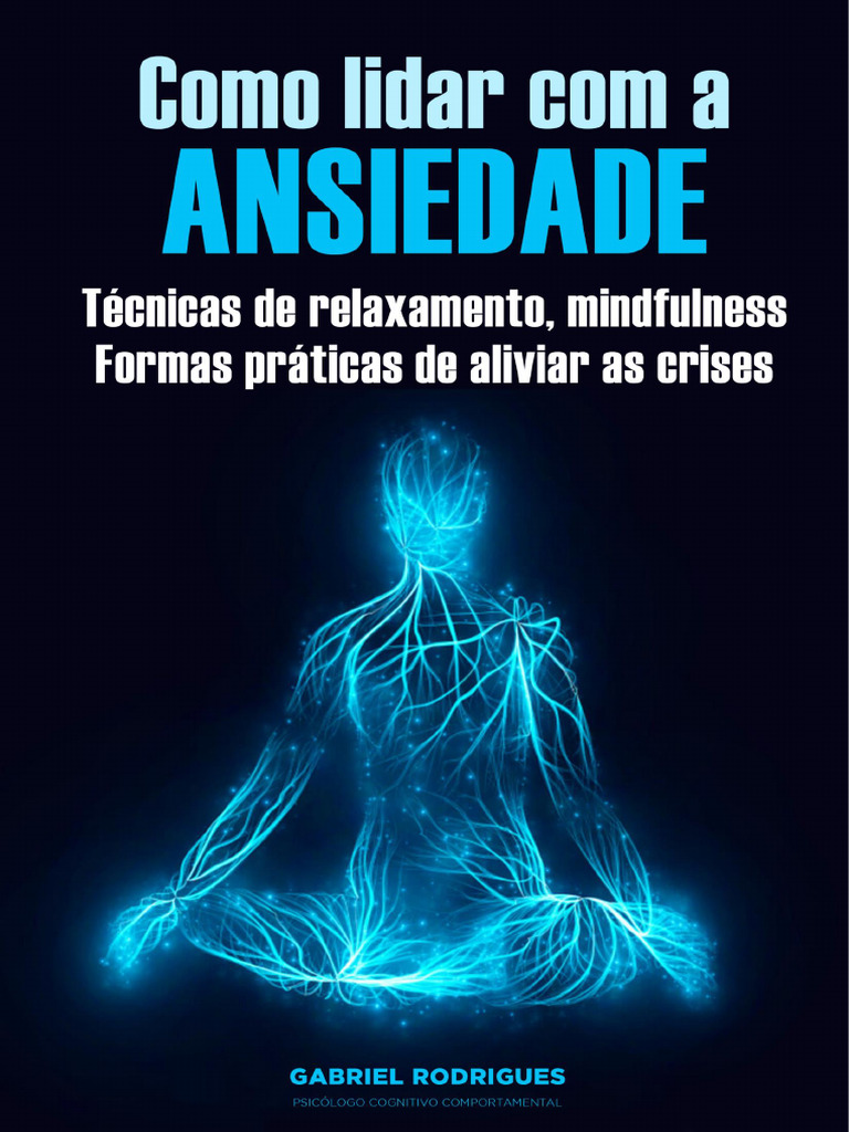 Como Lidar com a Ansiedade Técnicas de Relaxam | PDF | Ansiedade ...