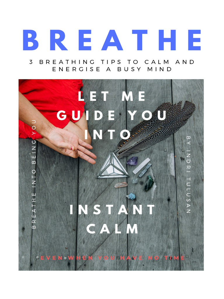 Breathe Into Instant Calm | PDF | Breathing | Anxiety