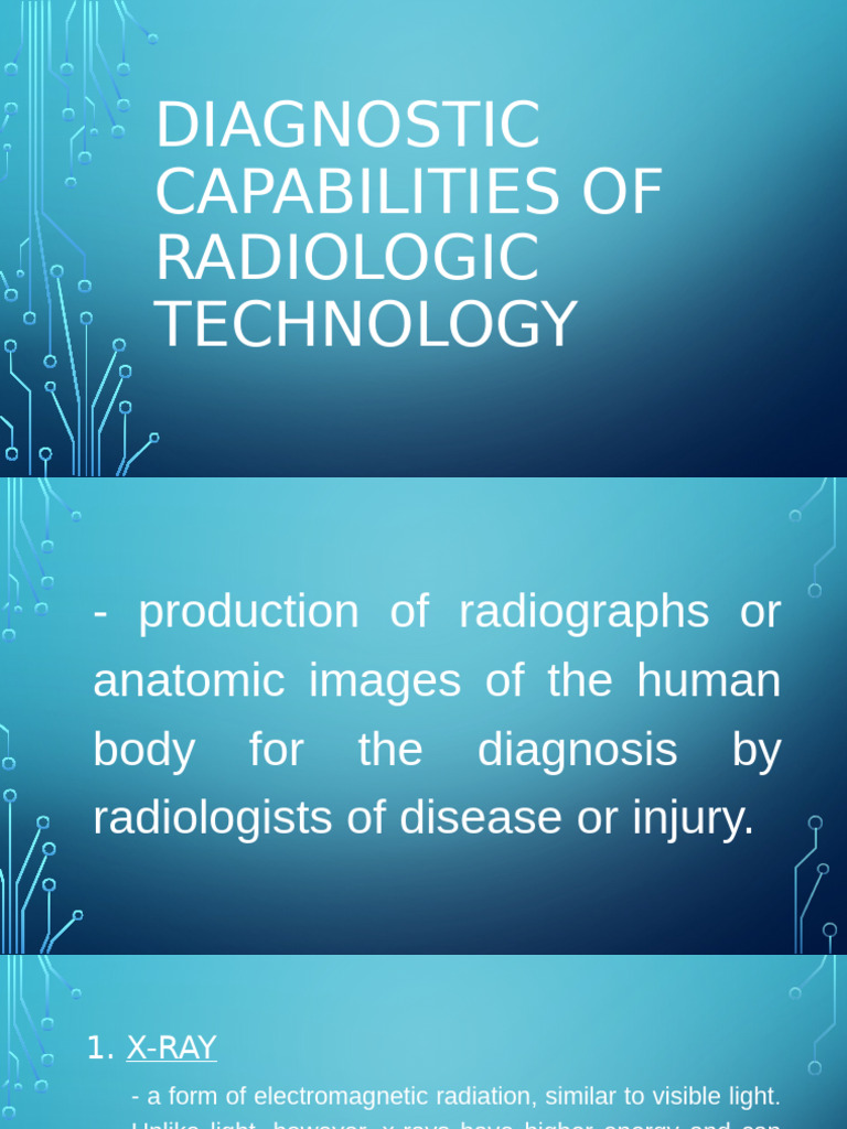 DIAGNOSTIC CAPABILITIES OF RADIOLOGIC TECHNOLOGY | PDF | Radiology | X Ray