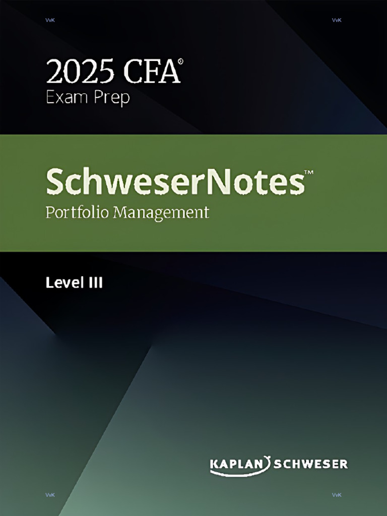 2025 Schwesernotes Cfa Level 3 Portfolio Management | PDF