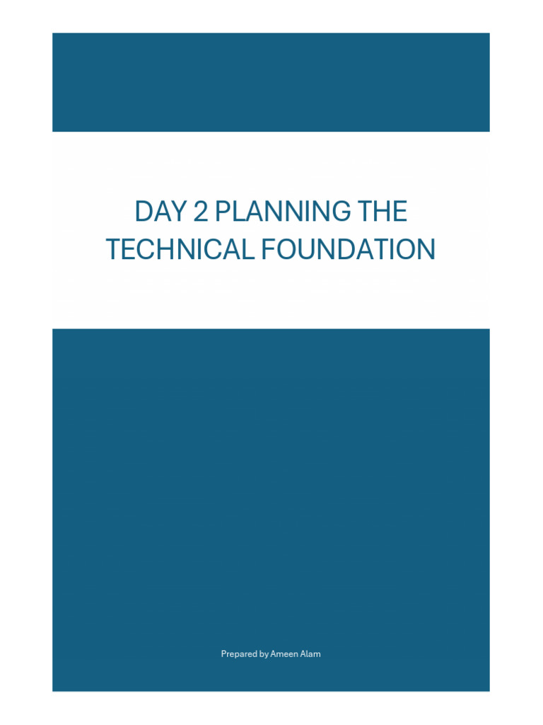 Day 2 Planning The Technical Foundation | PDF | Collaboration | Databases
