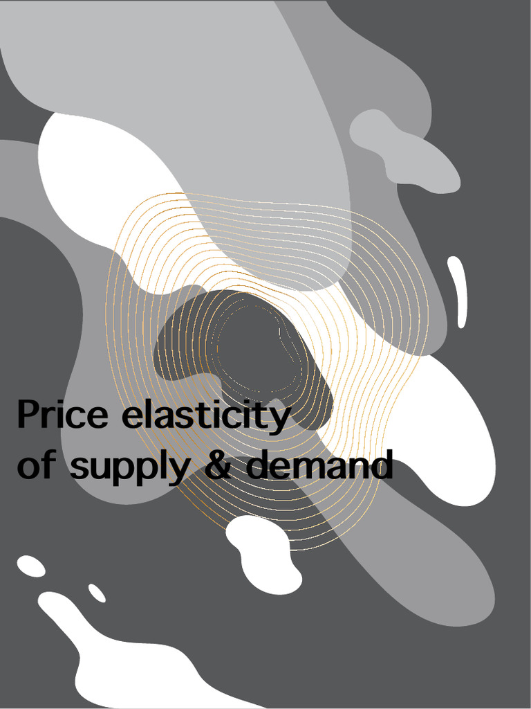 Understanding Price Elasticity of Demand and Supply | PDF | Elasticity ...