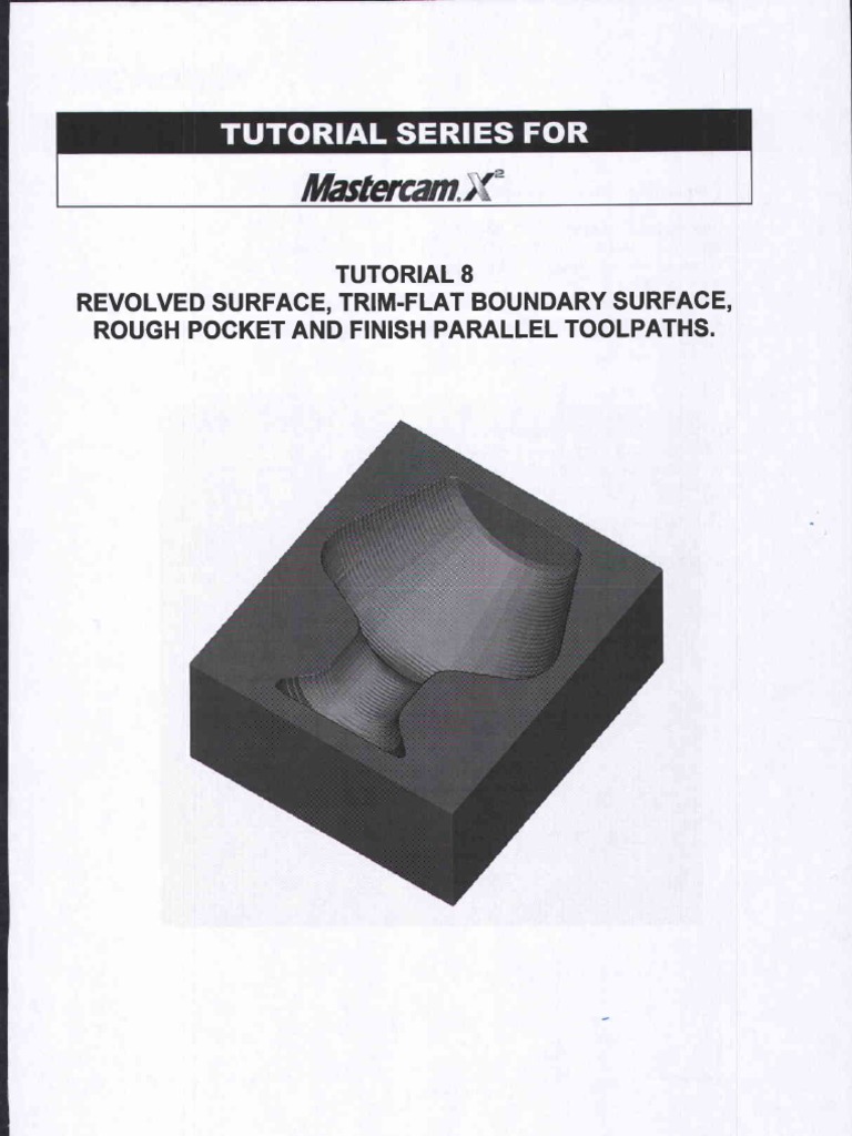 MasterCAM X Tutorial 8 Thru 9 | PDF