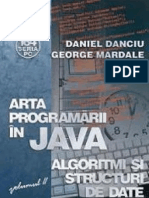 Arta Programarii in Java - Algoritmi Si Structuri de Data de Daniel Danciu - George Mardale