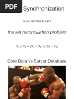 Data Synchronization: or As I Don't Like To Call It