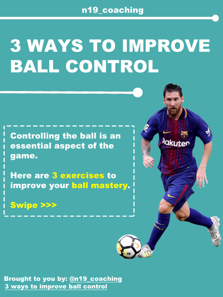 3 Exercises to Improve Ball Control | PDF