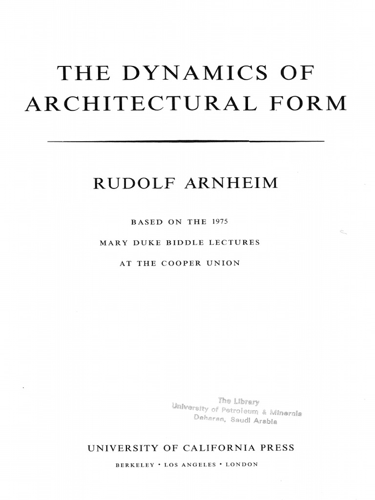 Arnheim 1977 the dynamics of architectural form based on the 1975