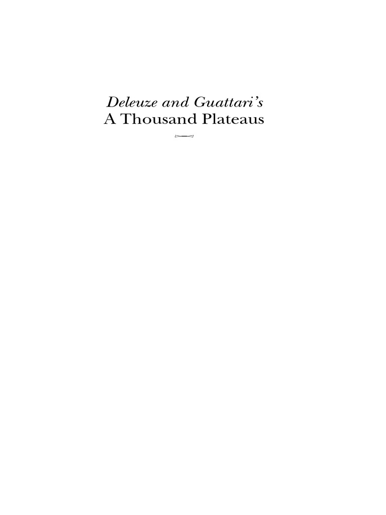 Deleuze and Guattaris A Thousand Plateaus A Critical Introduction and ...