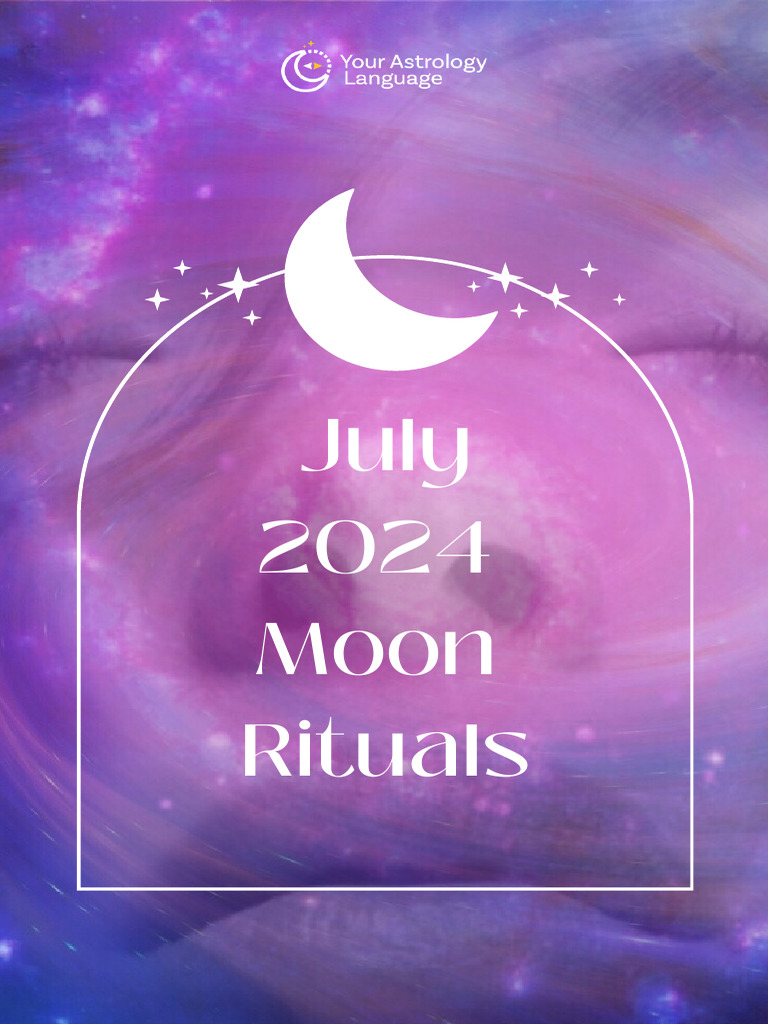 July Moon Rituals 2024 | PDF | Moon | Rituals