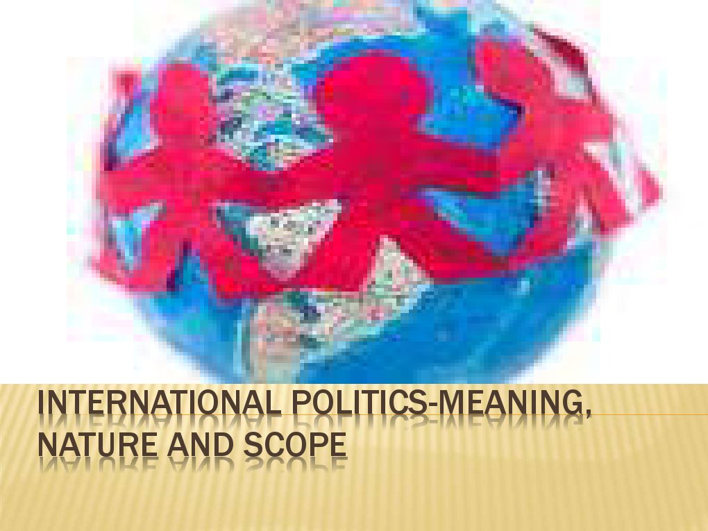 INTERNATIONAL POLITICS MEANING NATURE AND SCOPE visual data 5