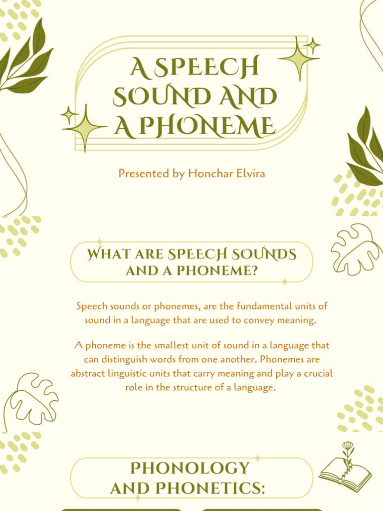 A SPEECH SOUND AND A PHONEME Presented by Honchar Elvira, Group 303 | PDF