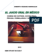  EL JUICIO ORAL EN MÉXICO, CADENA DE CUSTODIA, ACCIÓN PENAL PRIVADA, FORMULARIOS Y ESQUEMAS