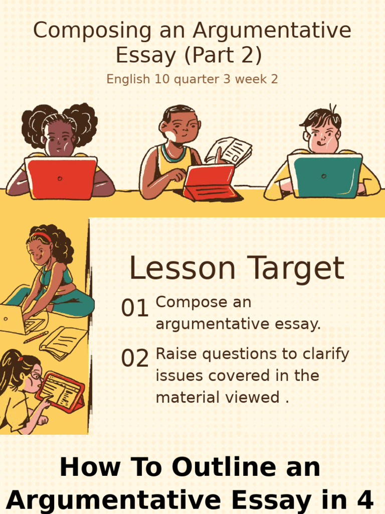 Composing an argumentative essay (Part 2) English 10 Quarter 3 | PDF ...