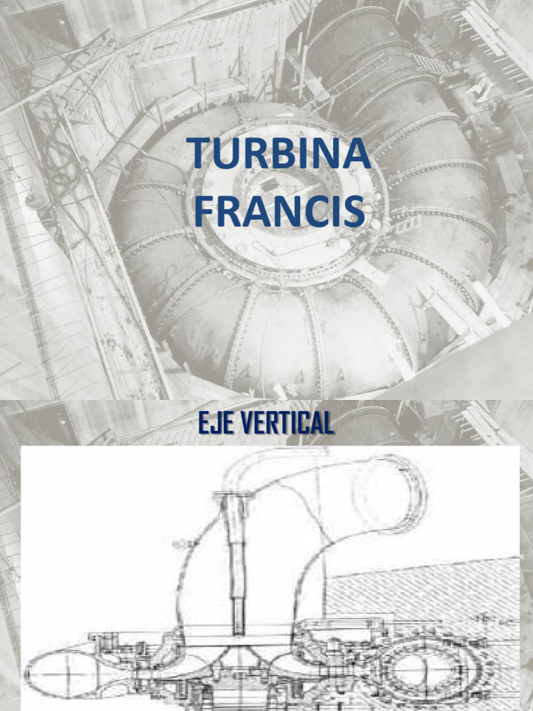 La Turbina Francis: Componentes, Funcionamiento Y Aplicaciones – FELDD