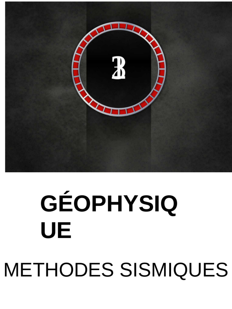 Méthodes Sismiques en Géophysique | PDF | Sismologie | Prospection sismique