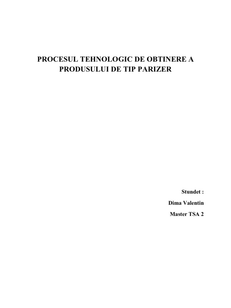 Proiect Dima - Valentin - Procesul Tehnologic de Obtinere A Produsului ...