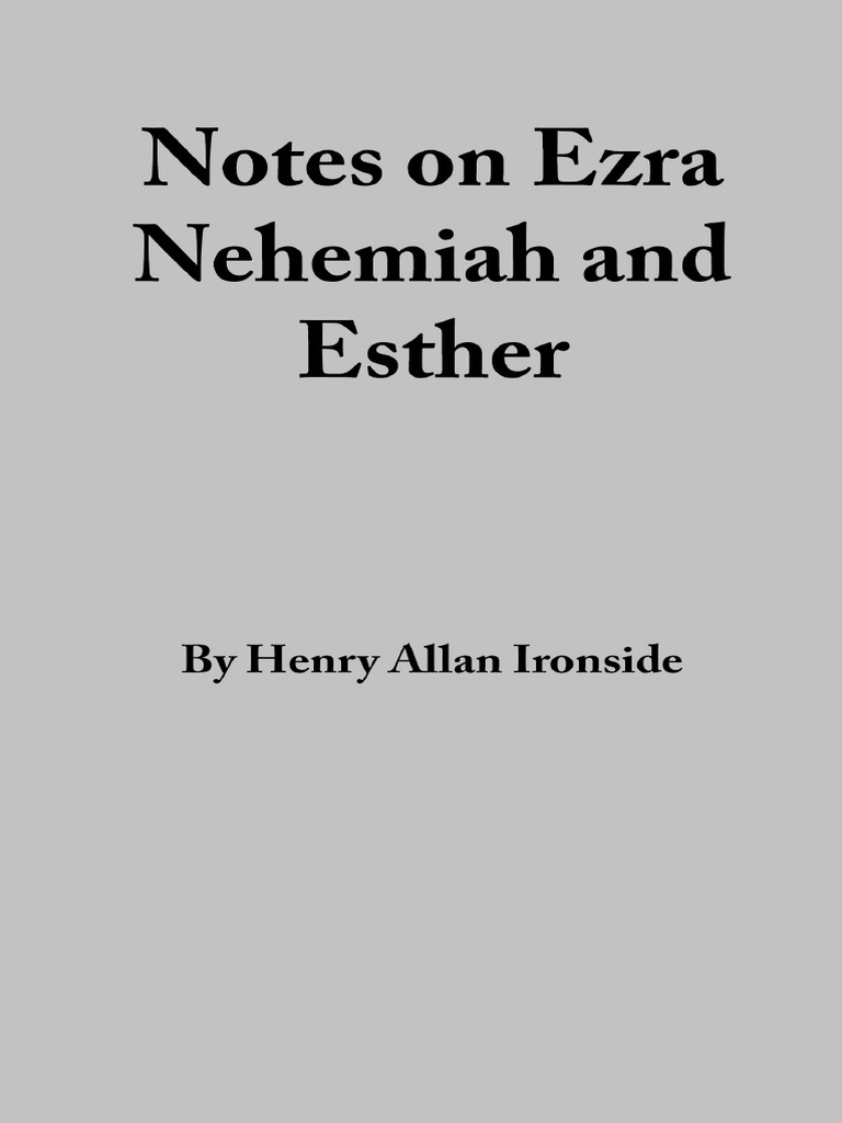 Notes On Ezra Nehemiah and Esther - H.A. Ironside - 10057 | PDF | Ezra ...