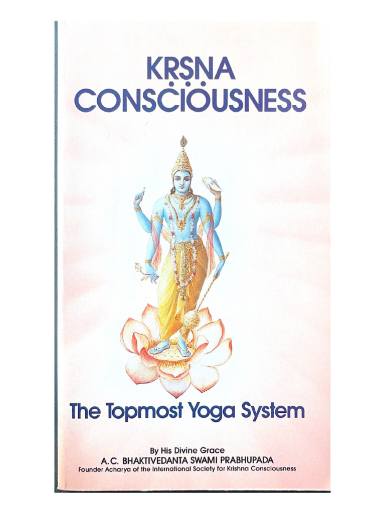 Krsna Consciousness The Topmost Yoga System | PDF