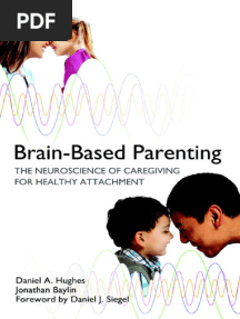 Hughes, Daniel A_ Baylin, Jonathan_ Siegel, Daniel J - Brain-Based Parenting the Neuroscience of Caregiving for Healthy Attachment-W. W. Norton & Company (2012)