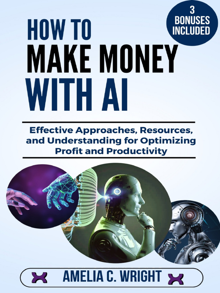 How To Make Money With AI For Beginners - Effective Approaches ...