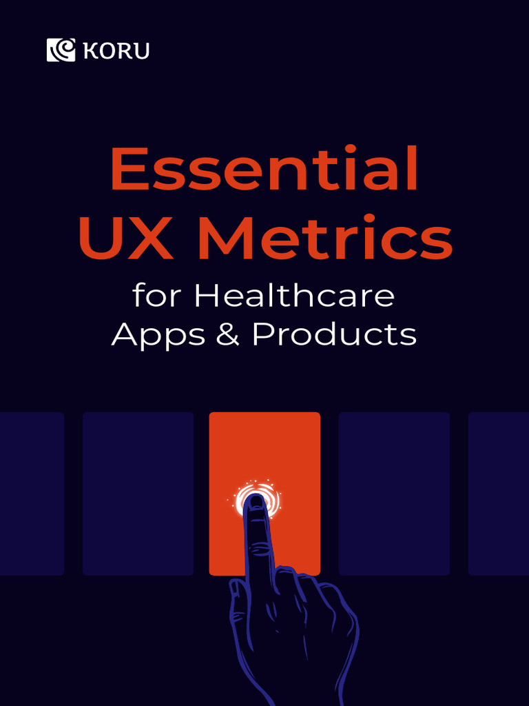 Essential UX Metrics For Healthcare - Koru - UX - Design | PDF ...