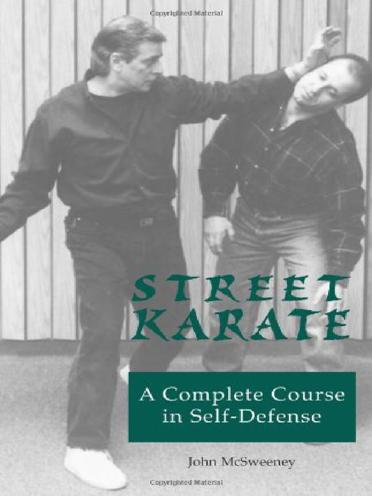 Street Karate - A Complete Course in Self-Defense - John McSweeney ...