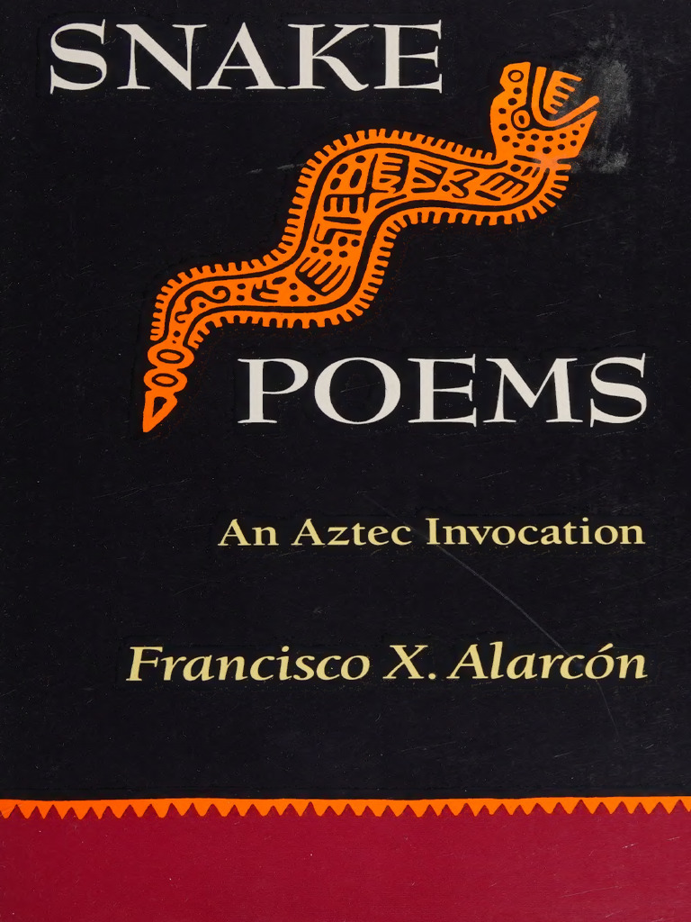 Snake Poems - An Aztec Invocation - Francisco X - Alarcón - San ...