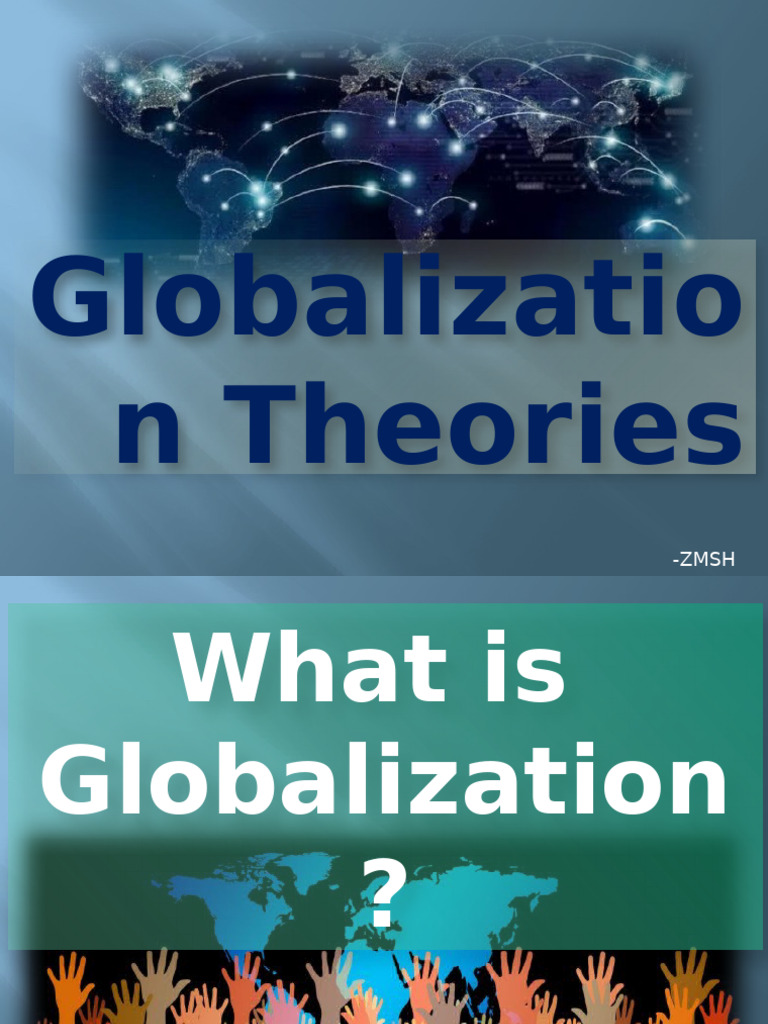Understanding Globalization Theories | PDF | Globalization | Economies