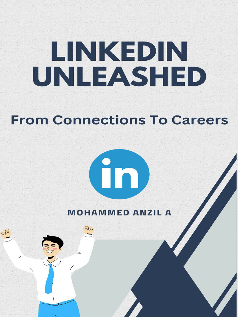 LinkedIn Unleashed - From Connections To Careers Mastering LinkedIn For ...