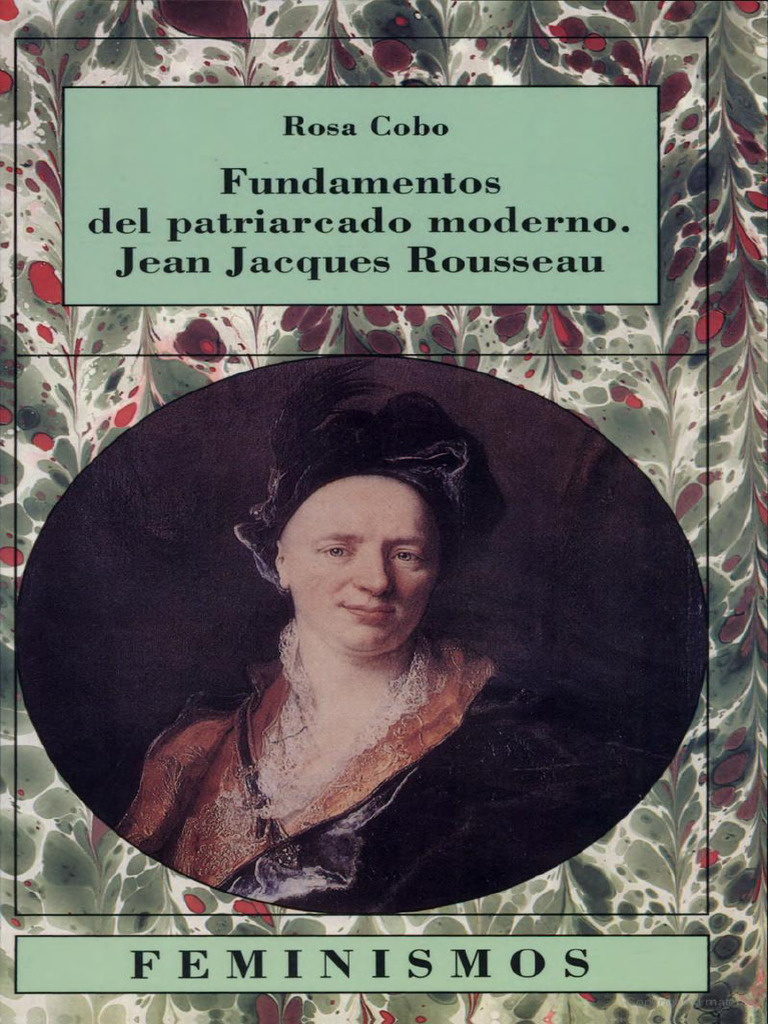 Rosa Cobo Fundamentos Del Patriarcado Moderno Jean Jacques Rousseau | PDF