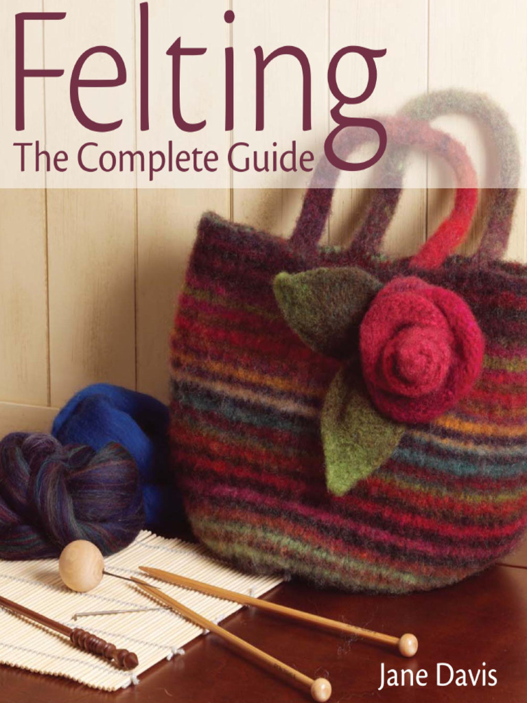 Felting The Complete Guide | PDF
