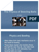 The Physics of Bowling Balls