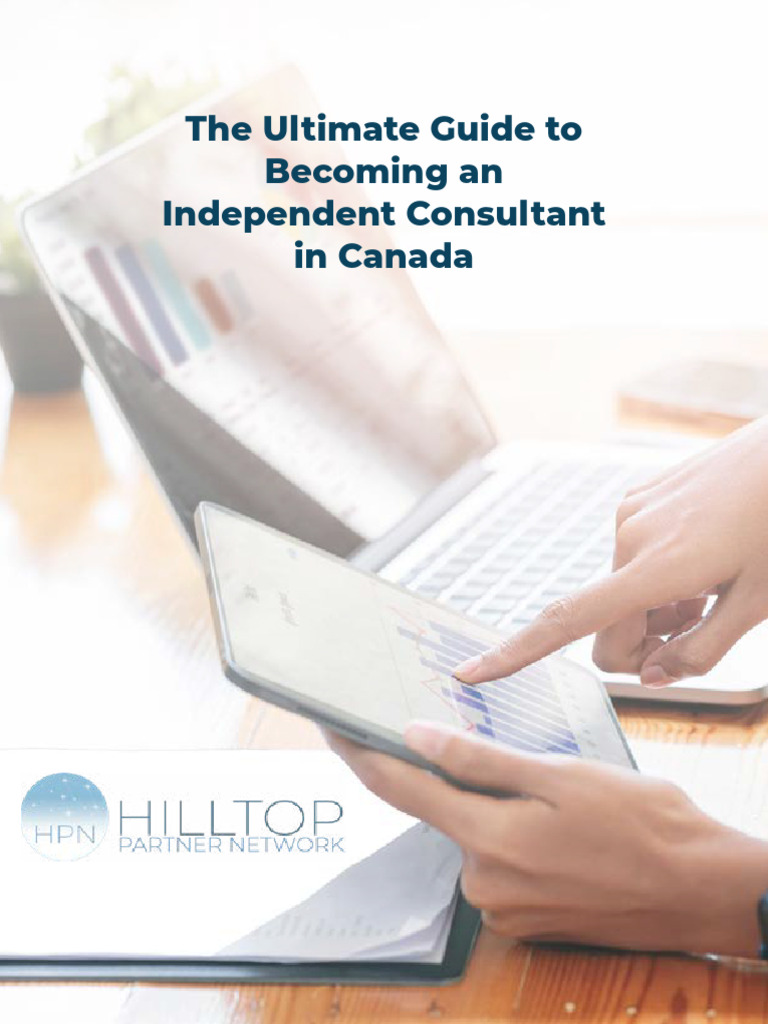 Ultimate Guide To Becoming An Independent Consultant in Canada HPN 2022 ...
