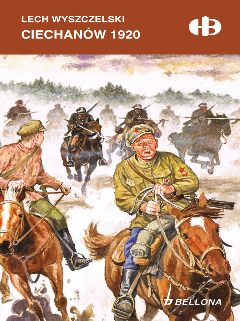 Historyczne Bitwy 303 Ciechanow 1920 Lech Wyszczelski PDF