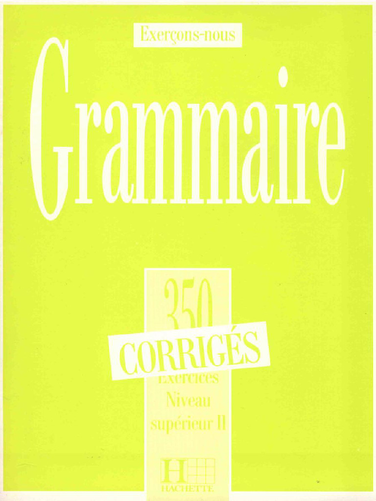 Grammaire 350 Exercices Niveau Superieur II Corriges PDF PDF Free | PDF