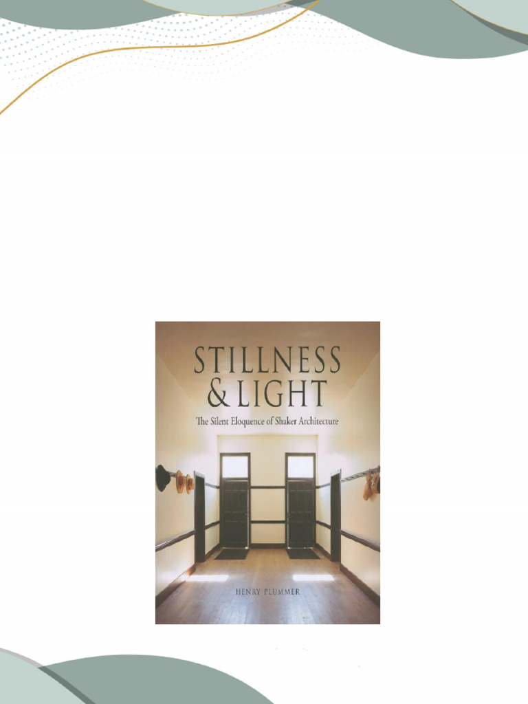 (Ebook) Stillness and Light: The Silent Eloquence of Shaker ...