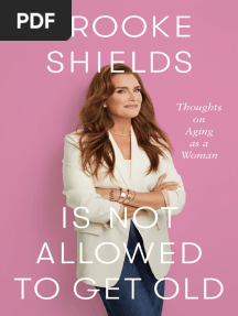 Brooke Shields is Not Allowed to Get Old - Brooke Shields