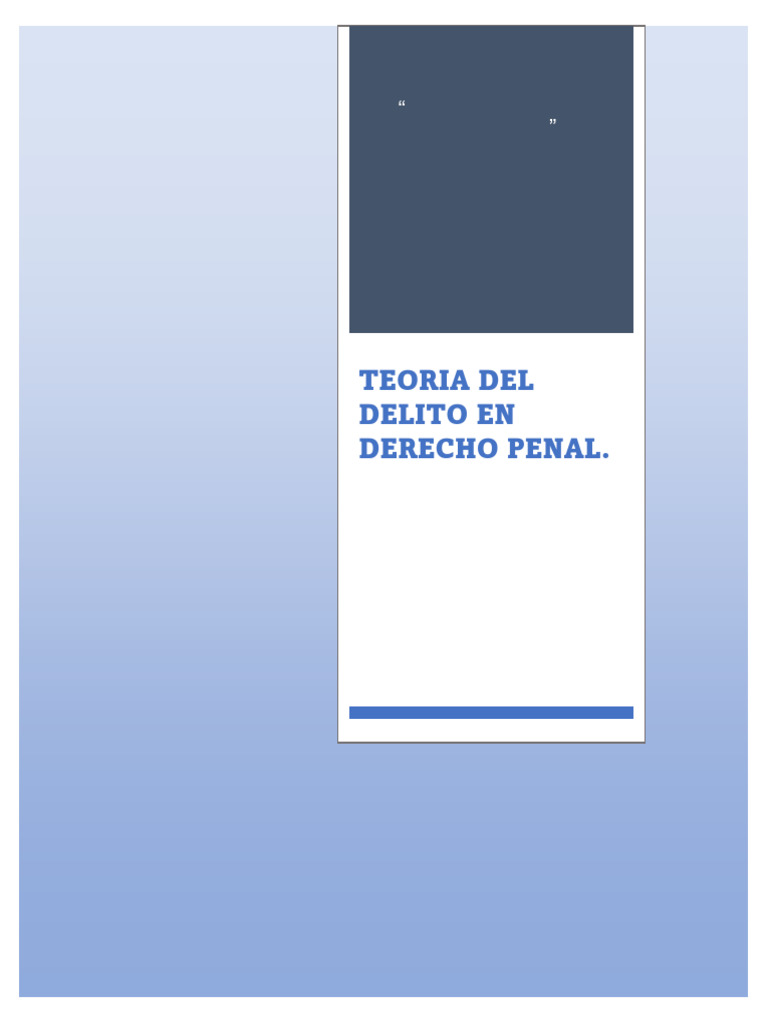 Teoría del Delito en Derecho Penal | PDF | Derecho penal