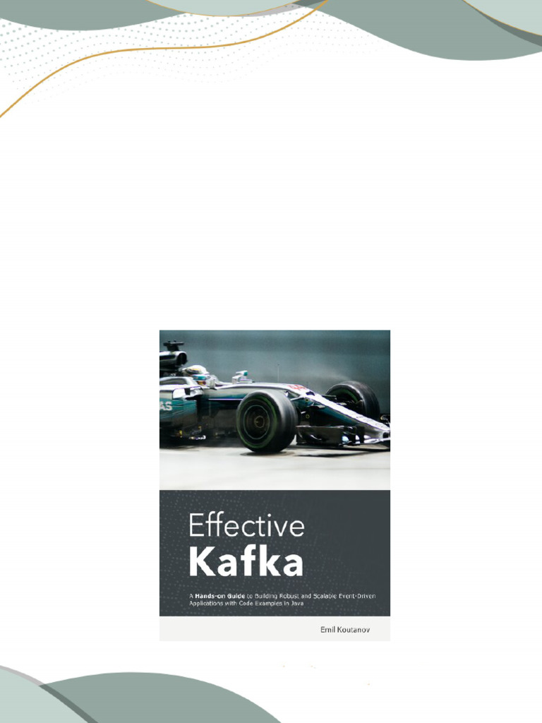 Download Complete (Ebook) Effective Kafka: A Hands-on Guide to Building ... image.