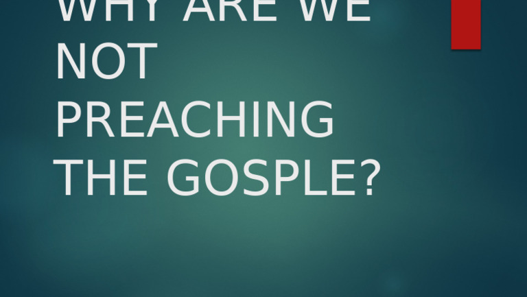 The Importance of Preaching the Gospel | PDF